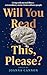 Will You Read This, Please? by Joanna  Cannon