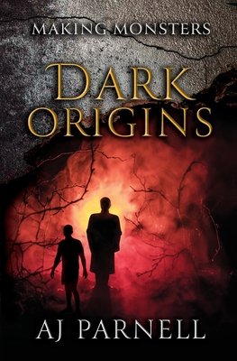 Dark Origins (Making Monsters Book 1)