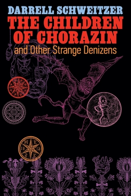 The Children of Chorazin and Other Strange Denizens (Paperback)