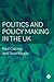 Politics and Policy Making in the UK