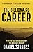 The Billionaire Career: From employee to successful entrepreneur: a tale of destiny