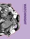 WATCHNIGHT by Cyrée Jarelle Johnson