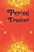 Period Tracker: Amazing Log Book to Record and Monitor Monthly Menstrual Cycle/ PMS Tracker/3 Years Monthly Calendar/, Flow & Pain Intensity For Young Girls, Teens and Women