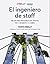 El ingeniero de staff. Una guía para profesionales que apuestan por el crecimiento y el cambio