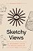Sketchy Views: A Beginner's Guide to Making Sense of God