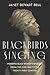 Blackbirds Singing: Inspiring Black Women’s Speeches from the Civil War to the Twenty-first Century