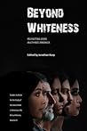 Beyond Whiteness:...