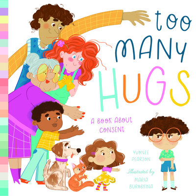 Too Many Hugs: A Book About Consent (Hardcover)