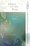 Down to the Bone: Poems (Wild Rising Press & Poetry Mesa Chapbook Series)