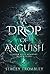 A Drop of Anguish (Shadow Hills Academy: Relentless)