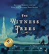 The Witness Trees: Historic Moments and the Trees Who Watched Them Happen