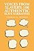 Voices from Slavery: 100 Authentic Slave Narratives