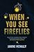 When You See Fireflies: Equipping Leaders and Parents to Minister Effectively to Generation Alpha
