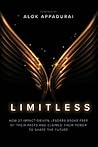 Limitless: How 27 Impact-Driven Leaders Broke Free of Their Pasts and Claimed Their Power to Shape the Future