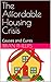 The Affordable Housing Cris...