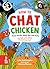 How to Chat Chicken, Gossip...