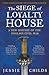 The Siege of Loyalty House: A new history of the English Civil War