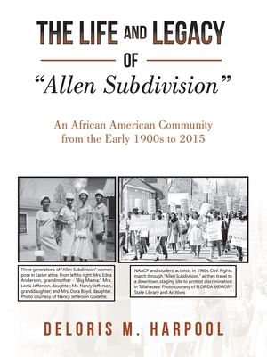 The Life and Legacy of Allen Subdivision: An African American Community from the Early 1900s to 2015