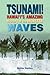 Tsunami!: Hawai'i's Amazing History of the Monster Waves
