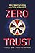 Zero Trust: I Really Don’t ...