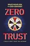 Zero Trust: I Really Don’t Trust You Anymore