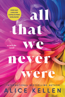 All That We Never Were (Let It Be #1)