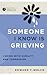 Someone I Know Is Grieving:...