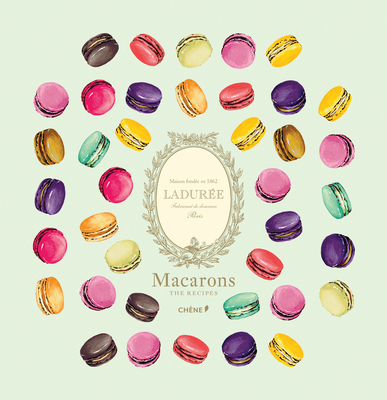Ladurée Macarons: The Recipes (Hardcover)