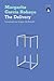 The Delivery by Margarita García Robayo