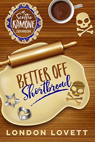 Better Off Shortbread (Scottie Ramone #2)