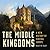 The Middle Kingdoms by Martyn Rady The Middle Kingdoms by Martyn Rady