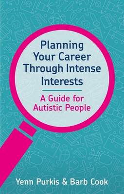 Planning Your Career Through Intense Interests (Paperback)
