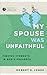 My Spouse Was Unfaithful: Finding Strength in God's Presence (Ask the Christian Counselor)