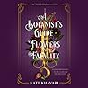 A Botanist's Guide to Flowers and Fatality by Kate Khavari