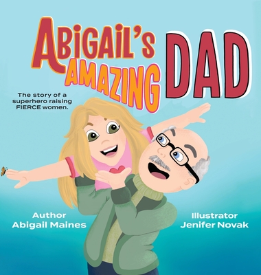 Abigail's Amazing Dad (Hardcover)