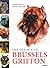 The Definitive Brussels Griffon by Jeffery Bazell