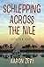 Schlepping Across the Nile:...
