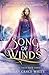 Song of Winds: An East of the Sun and West of the Moon Retelling (The Singer Tales)
