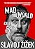 Mad World: War, Movies, Sex