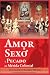 Amor, Sexo y Pecado en Méri...
