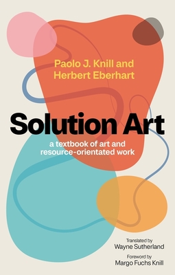 Solution Art: A Textbook of Art and Resource-Orientated Work