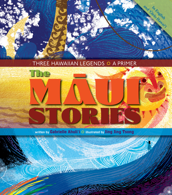 The Māui Stories: Three Hawaiian Legends: A Primer