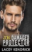 Damaged Protector: Jon