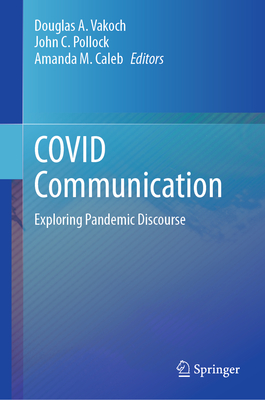 COVID Communication: Exploring Pandemic Discourse (Hardcover)