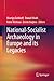 National-Socialist Archaeology in Europe and its Legacies by Martijn Eickhoff