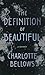 The Definition of Beautiful by Charlotte Bellows