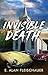 Invisible Death
