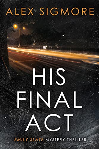 His Final Act (Emily Slate #10)