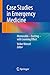 Case Studies in Emergency Medicine by Volker Wenzel