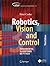 Robotics, Vision and Contro...